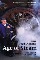 Fred Dibnah s Age Of Steam
