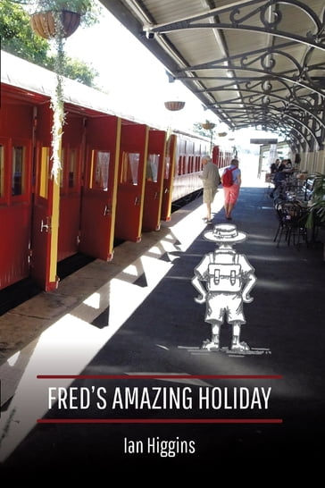 Fred's Amazing Holiday - Ian Higgins