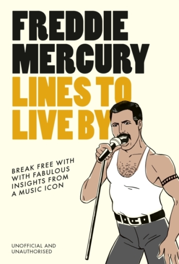 Freddie Mercury Lines to Live By - Pop Press