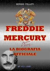 Freddie Mercury la biografia ufficiale