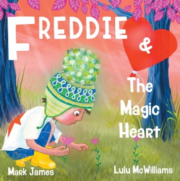 Freddie and the Magic Heart - Mark James