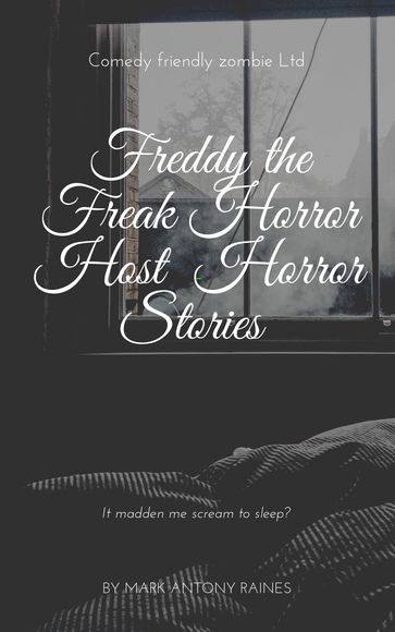 Freddy The Freak Horror Host Horror Stories - Mark Antony Raines
