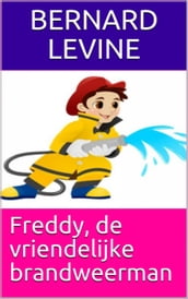 Freddy, de vriendelijke brandweerman