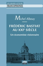 Frédéric Bastiat au XXIe siècle