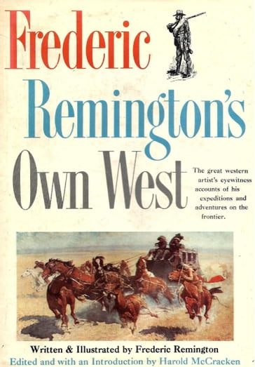 Frederic Remington's Own West - Frederic Remington