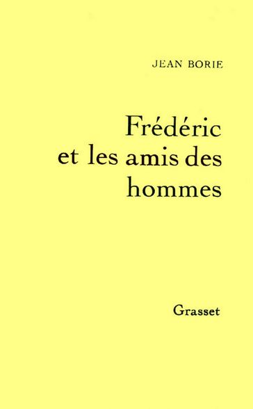 Frédéric et les amis des hommes - Jean Borie