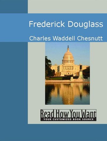 Frederick Douglass - Charles Waddell Chesnutt