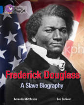 Frederick Douglass: Civil Rights Leader