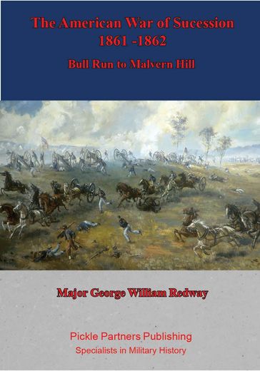 Fredericksburg, 1862 : A Study of War [Illustrated Edition] - Major George William Redway