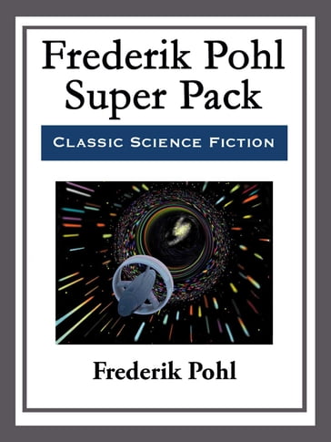 Frederik Pohl Super Pack - Frederik Pohl