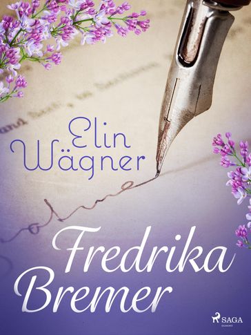 Fredrika Bremer - Elin Wagner