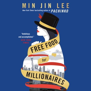 Free Food for Millionaires - Min Jin Lee