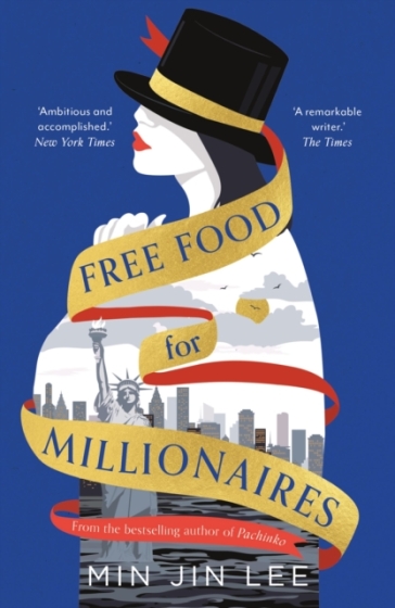 Free Food for Millionaires - Min Jin Lee