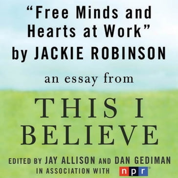 Free Minds and Hearts at Work - Jackie Robinson