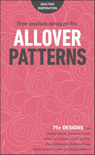 Free-Motion Designs for Allover Patterns - Natalia Bonner - Christina Cameli