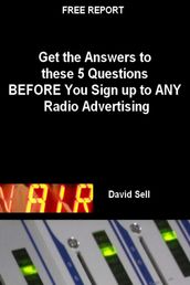 Free Report - Get The Answers To These 5 Questions Before You Sign Up To Any Radio Advertising