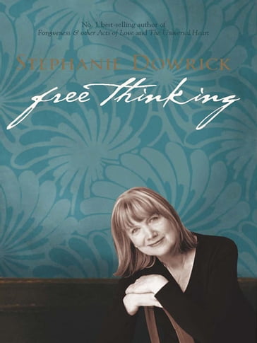Free Thinking - Stephanie Dowrick