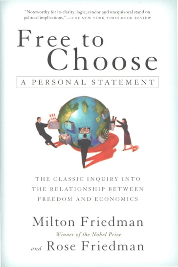 Free To Choose - Milton Friedman - Rose Friedman