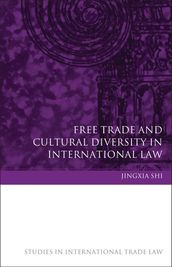 Free Trade and Cultural Diversity in International Law