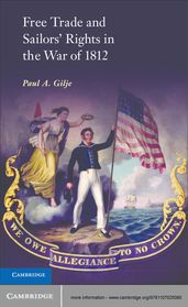 Free Trade and Sailors  Rights in the War of 1812