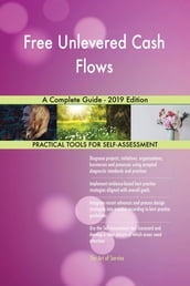 Free Unlevered Cash Flows A Complete Guide - 2019 Edition