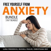 Free Yourself From Anxiety Bundle, 3 in 1 Bundle