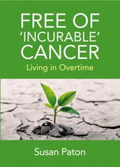 Free of  incurable  Cancer