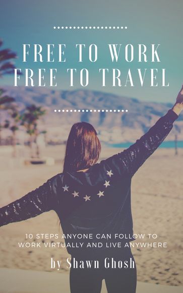 Free to Work, Free to Travel - Shantanu Ghosh