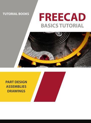 FreeCAD Basics Tutorial - Tutorial Books