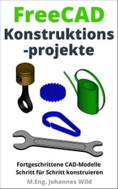 FreeCAD   Konstruktionsprojekte