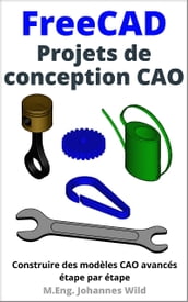FreeCAD Projets de conception CAO