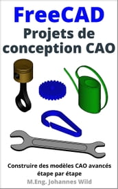 FreeCAD   Projets de conception CAO