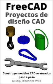 FreeCAD   Proyectos de diseño CAD