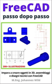 FreeCAD   passo dopo passo