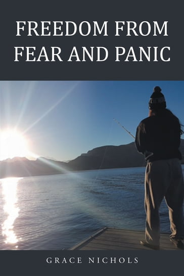 Freedom From Fear And Panic - Grace Nichols