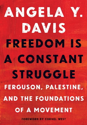 Freedom Is a Constant Struggle - Angela Y. Davis