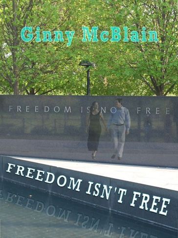 Freedom Isn't Free - Ginny McBlain