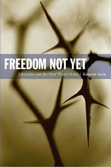 Freedom Not Yet - Creston Davis - Kenneth Surin - Philip Goodchild