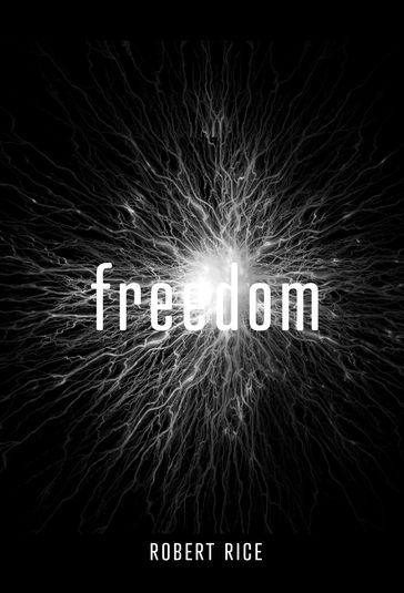 Freedom - Robert Rice