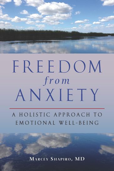 Freedom from Anxiety - M.D. Marcey Shapiro