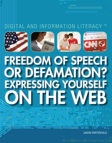 Freedom of Speech or Defamation? Expressing Yourself on the Web - Jason Porterfield
