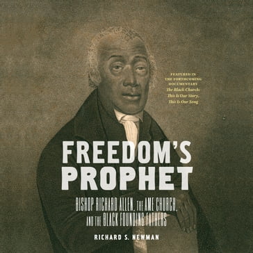 Freedom's Prophet - Richard S. Newman