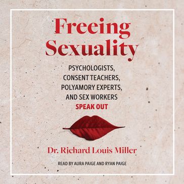 Freeing Sexuality - Dr. Richard Louis Miller