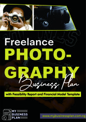 Freelance Photography Business Plan: with Feasibility Report and Financial Model Template
