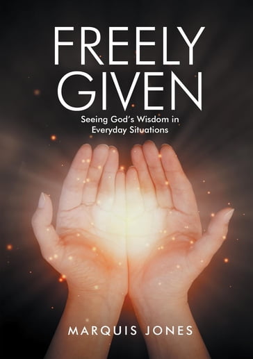 Freely Given - Marquis D. Jones