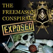 Freemason Conspiracy Exposed, The