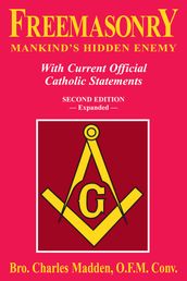 Freemasonry Mankind s Hidden Enemy