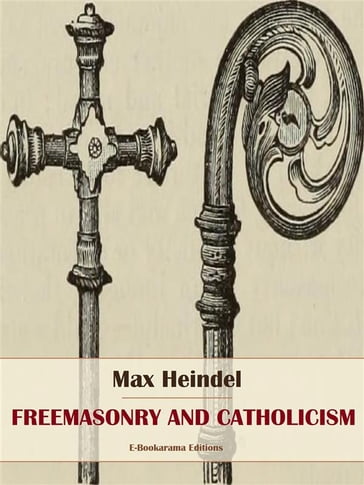 Freemasonry and Catholicism - MAX HEINDEL