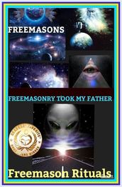 Freemasons: Freemasonry Took My Father