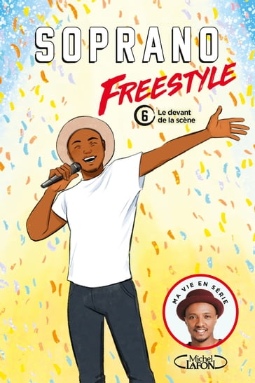 Freestyle - tome 6 Le devant de la scène - Fabrice Colin - SOPRANO